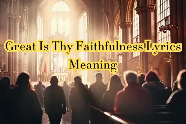 great-is-thy-faithfulness-lyrics